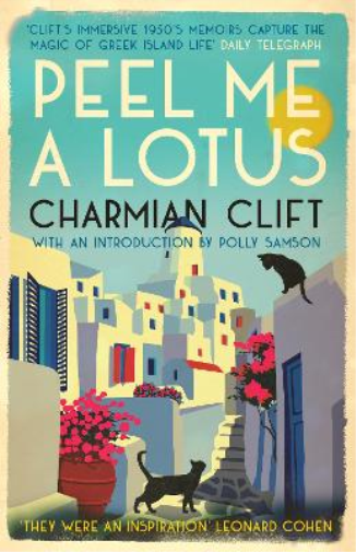 Charmian Clift Peel Me a Lotus (Copertina rigida)