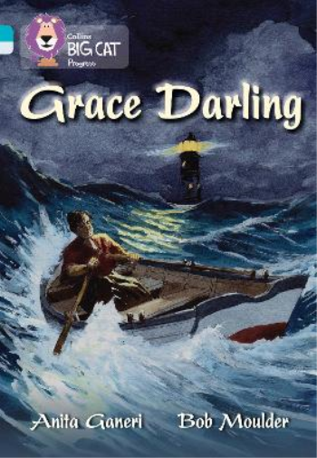 Anita Ganeri Grace Darling (Tascabile) Collins Big Cat Progress