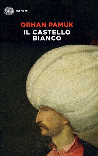 Libri Orhan Pamuk - Il Castello Bianco