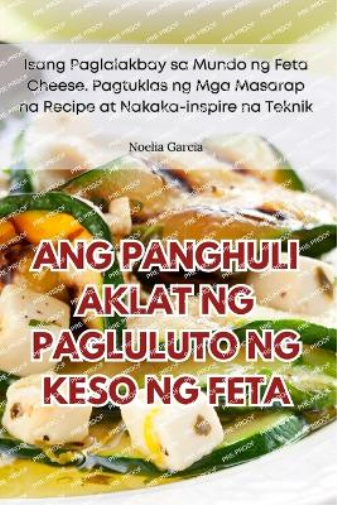 Ang Panghuli Aklat Ng Pagluluto Ng Keso Ng Feta (Tascabile)