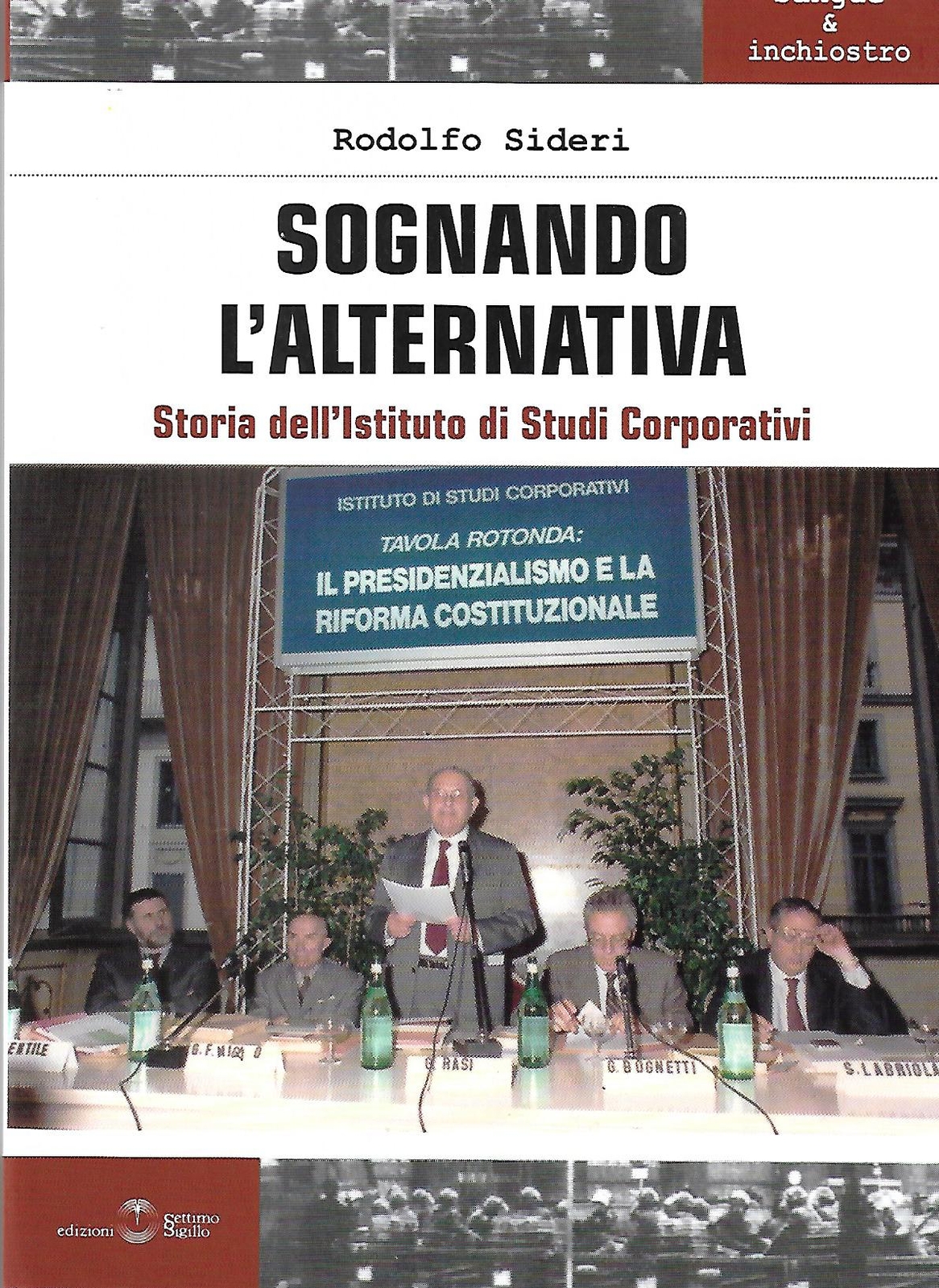 Libri Rodolfo Sideri - Sognando L'alternativa. Storia Dell'istituto Di Studi Cor