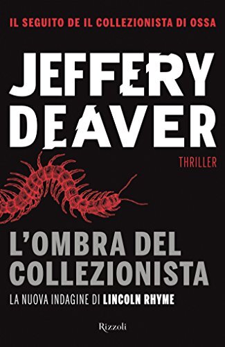 Libri Jeffery Deaver - L' Ombra Del Collezionista