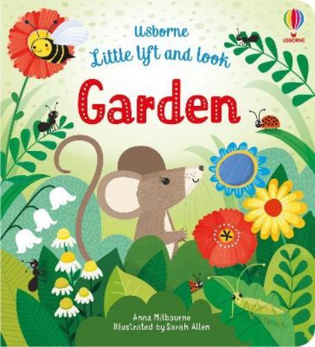 Anna Milbourne Little Lift and Look Garden (Libro di cartone)