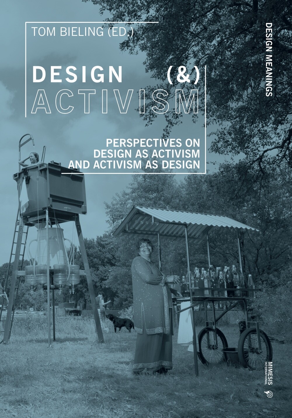Design (&) activism. Perspectives on Design as activism and activism as design