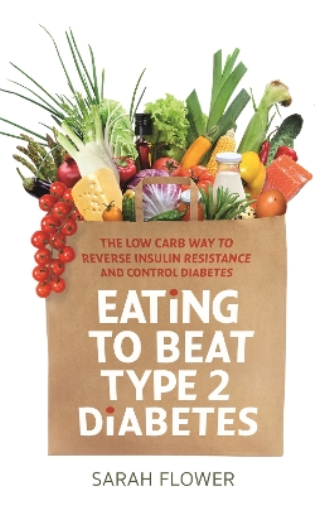 Sarah Flower Eating to Beat Type 2 Diabetes (Tascabile)