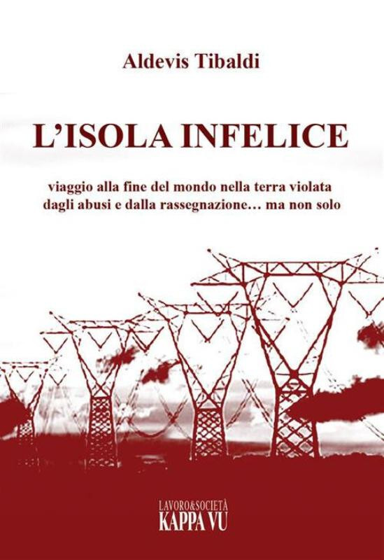 L'ISOLA INFELICE Conservazione dell'ambiente Abusi Tibaldi KAPPA VU 2023