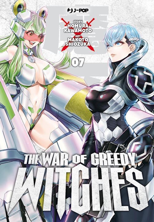 THE WAR OF GREEDY WITCHES . VOL. 7  - KAWAMOTO HOMURA - Edizioni BD
