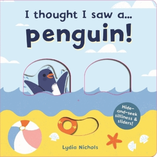Ruth Symons I thought I saw a... Penguin! (Libro di cartone)