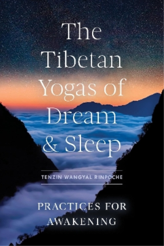 Tenzin Wangyal Rinpoche The Tibetan Yogas of Dream and Sleep (Tascabile)
