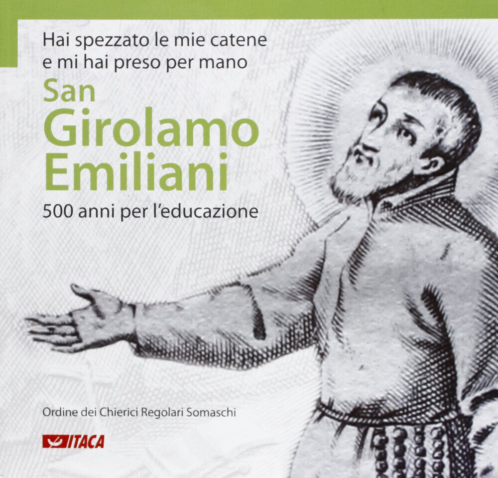Hai spezzato le mie catene e mi hai preso per mano. San Girolamo Emiliani....