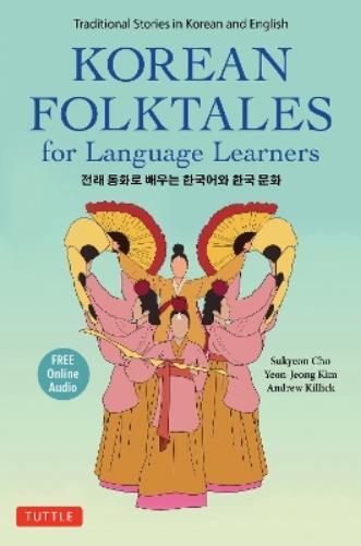 Yeon-Jeong Kim Andrew Killick Sukye Korean Folktales for Language Le (Tascabile)