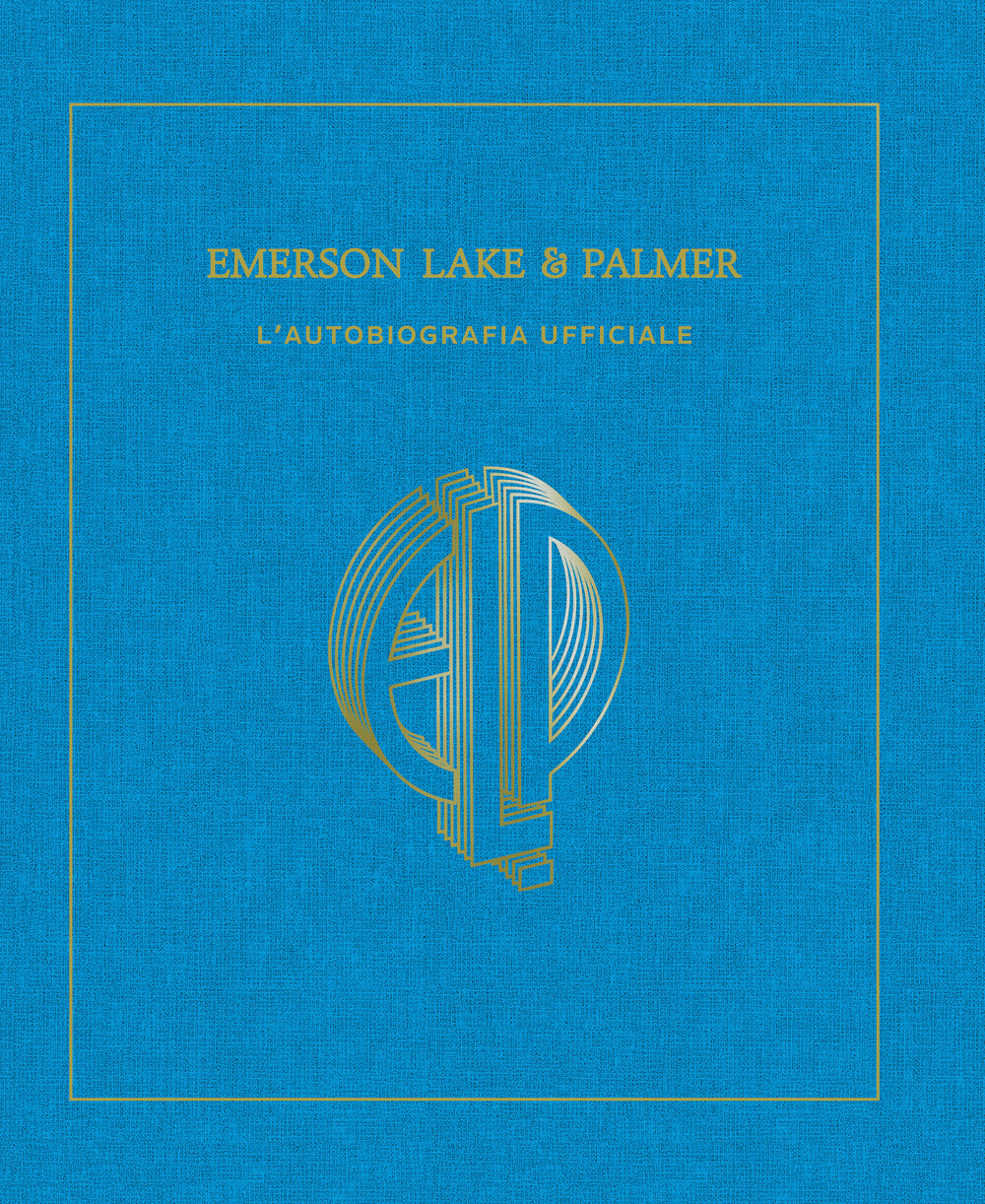 Libri Carl Palmer - Emerson, Lake & Palmer. L'autobiografia Ufficiale. Ediz. Ill