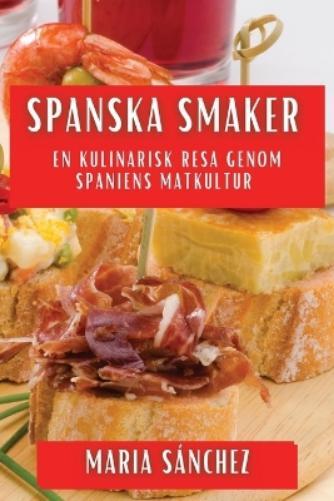 Maria Sánchez Spanska Smaker (Tascabile)