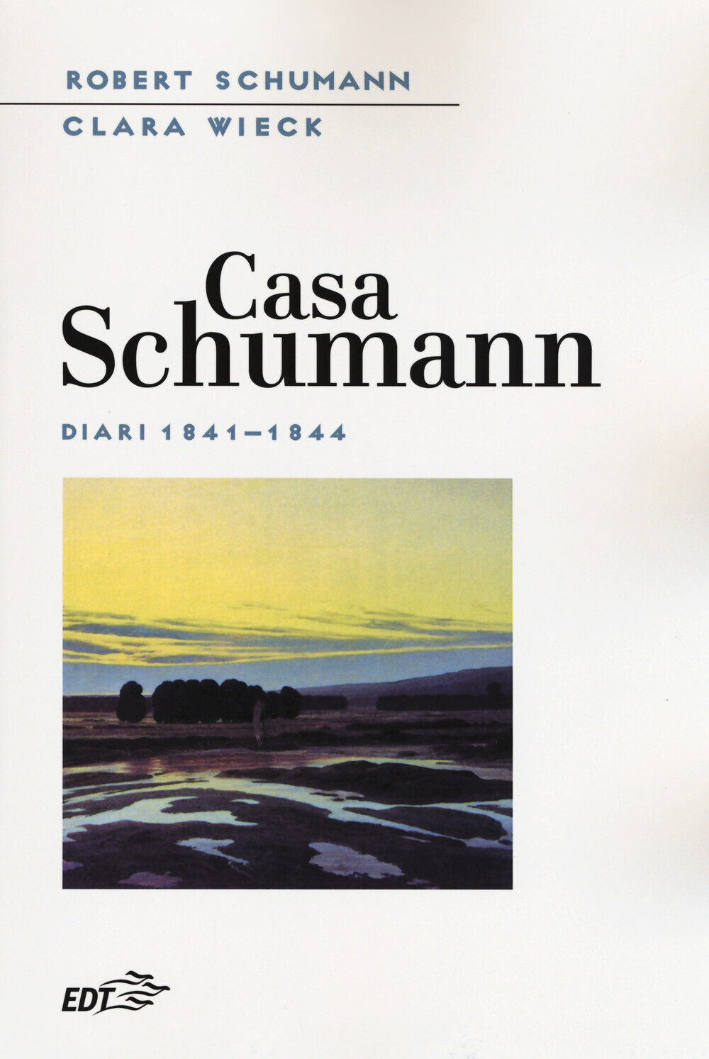 Casa Schumann. Diari (1841-1844) - Schumann Robert, Wieck Clara