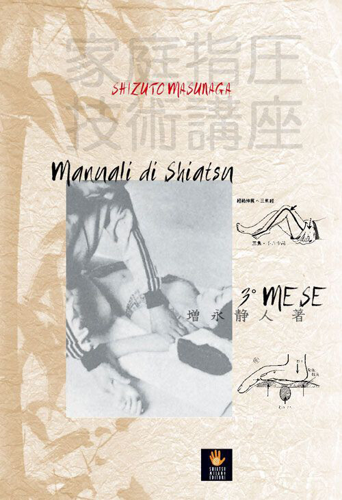 Manuali di shiatsu. 3° mese - Masunaga Shizuto