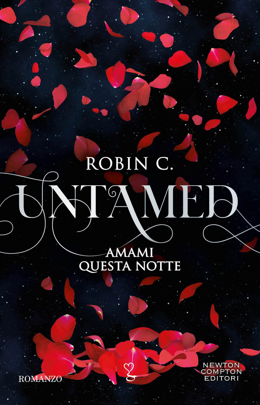 Libri C. Robin - Amami Questa Notte. Untamed