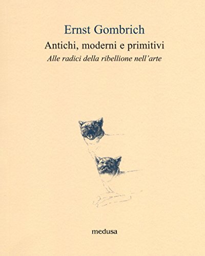 9788876984464 Antichi, moderni e primitivi. Alle radici della ri...one nell'arte