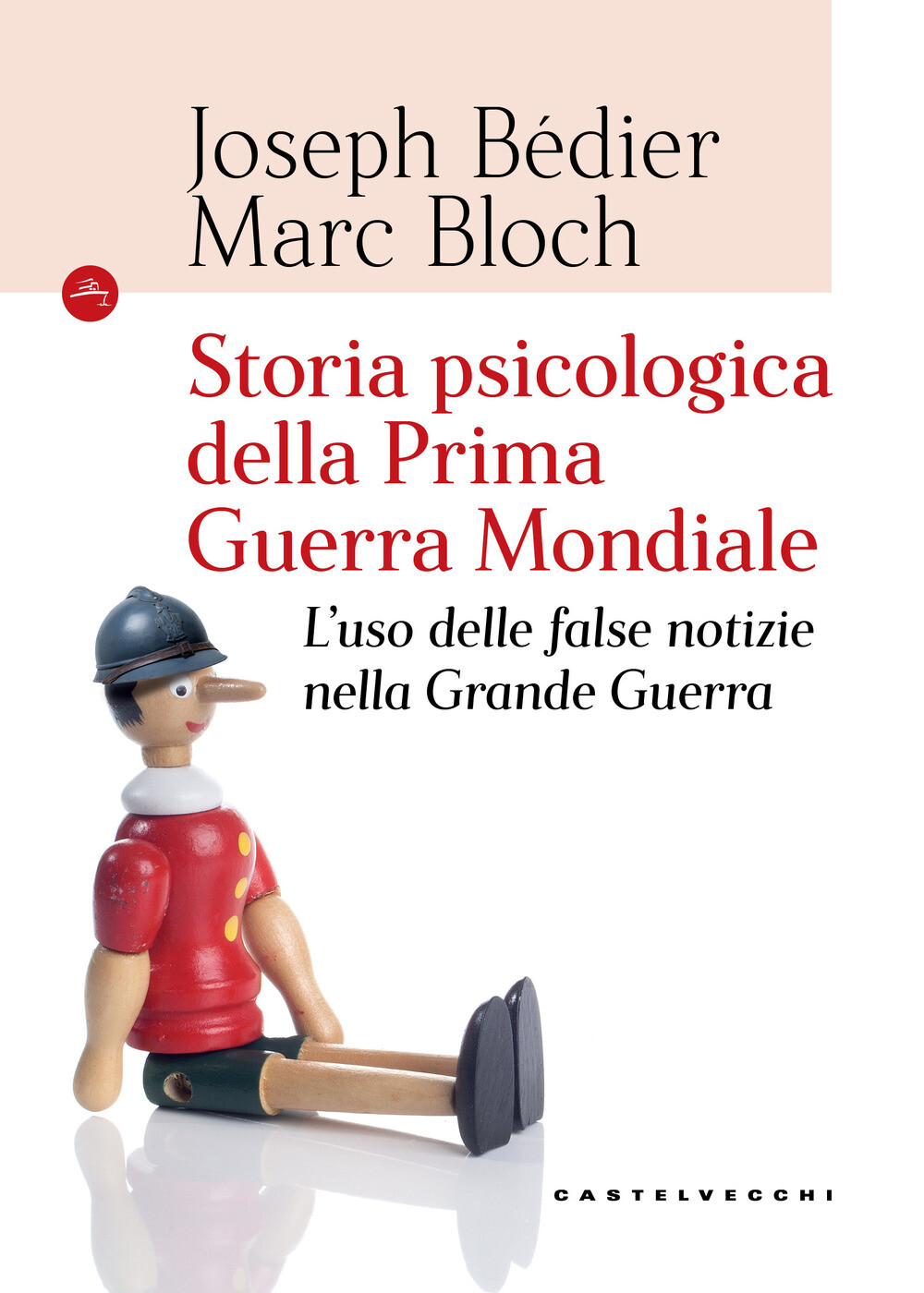 Libri Joseph Bedier / Marc Bloch - Storia Psicologica Della Prima Guerra Mondial