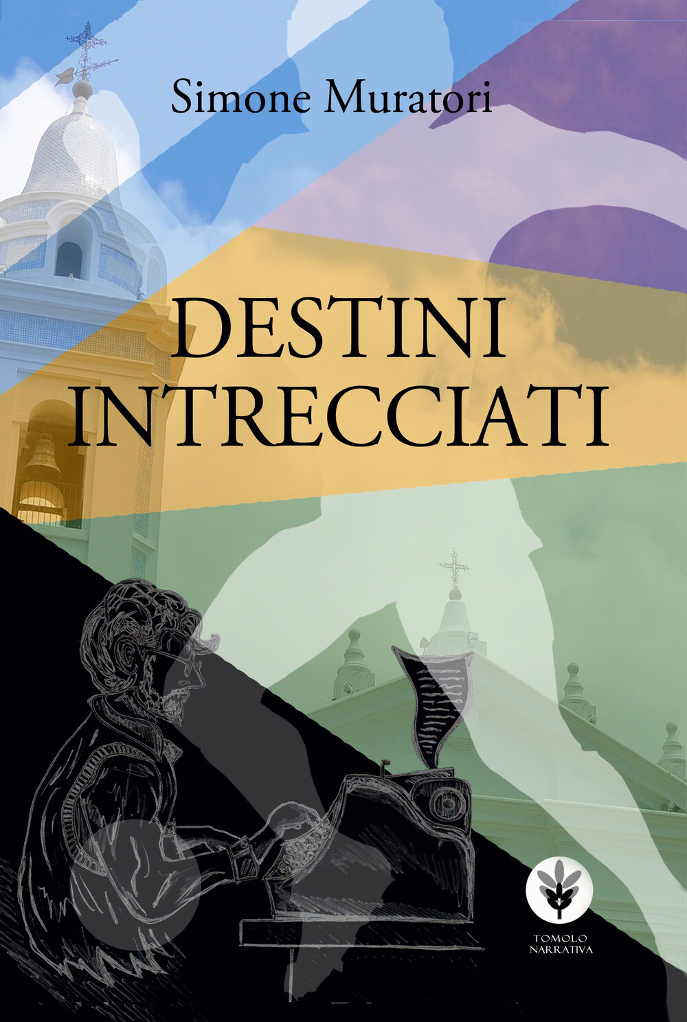 Destini intrecciati - Muratori Simone