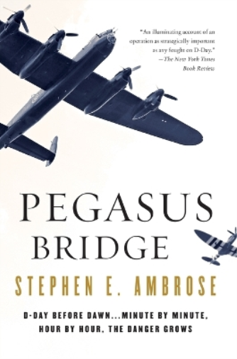 Stephen E. Ambrose Pegasus Bridge (Tascabile)