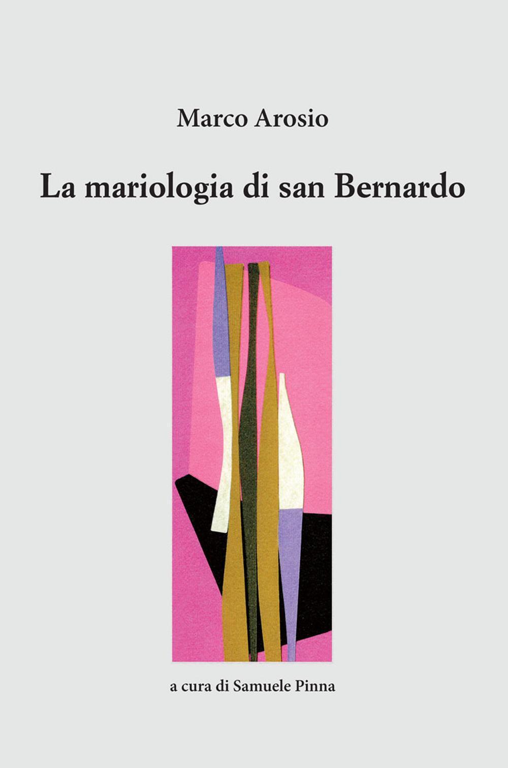 Libri Marco Arosio - La Mariologia Di San Bernardo