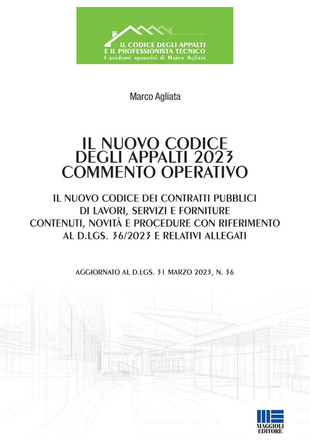 Libri Marco Agliata - Il Nuovo Codice Degli Appalti 2023. Commento Operativo