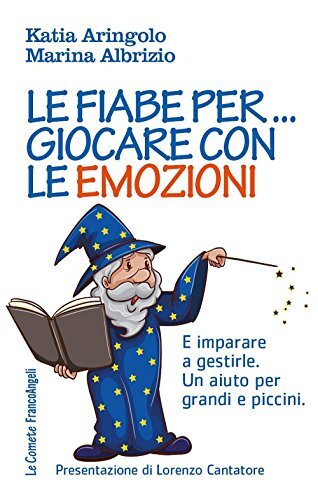 9788891740953 Le fiabe per... giocare con le emozioni. E imparar...ndi e piccini
