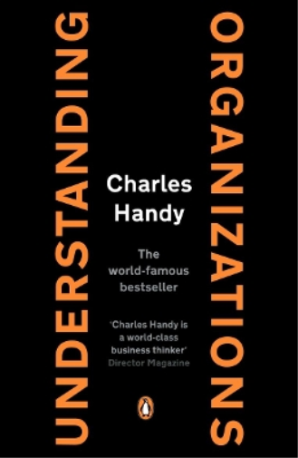 Charles Handy Understanding Organizations (Tascabile)