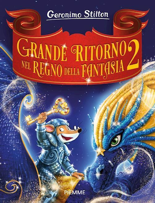 GRANDE RITORNO NEL REGNO DELLA FANTASIA 2  - STILTON GERONIMO - Piemme