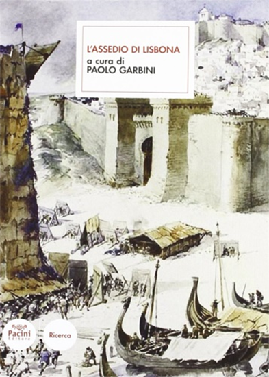 Garbini,Paolo (a cura di). - L'assedio di Lisbona (De expugnatione Lysbonensi).