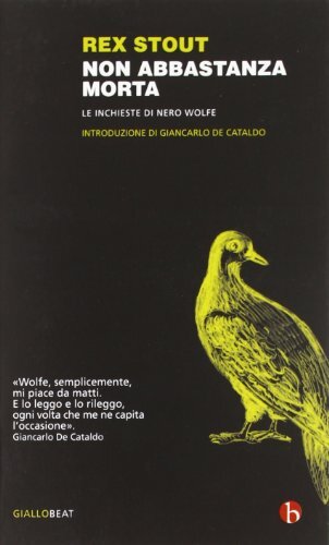 9788865590508 Non abbastanza morta. Le inchieste di Nero Wolfe - Rex Stout,M. Bo
