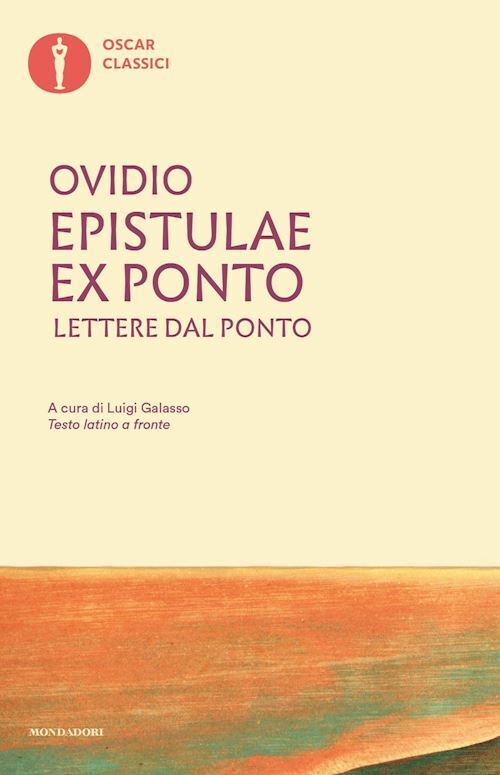 EPISTULAE EX PONTO. LETTERE DAL PONTO. TESTO LATINO A FRONTE  - OVIDIO P.