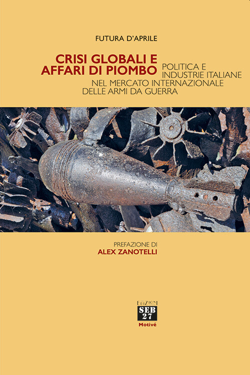 Crisi globali e affari di piombo. Politica e industrie italiane nel mercat...