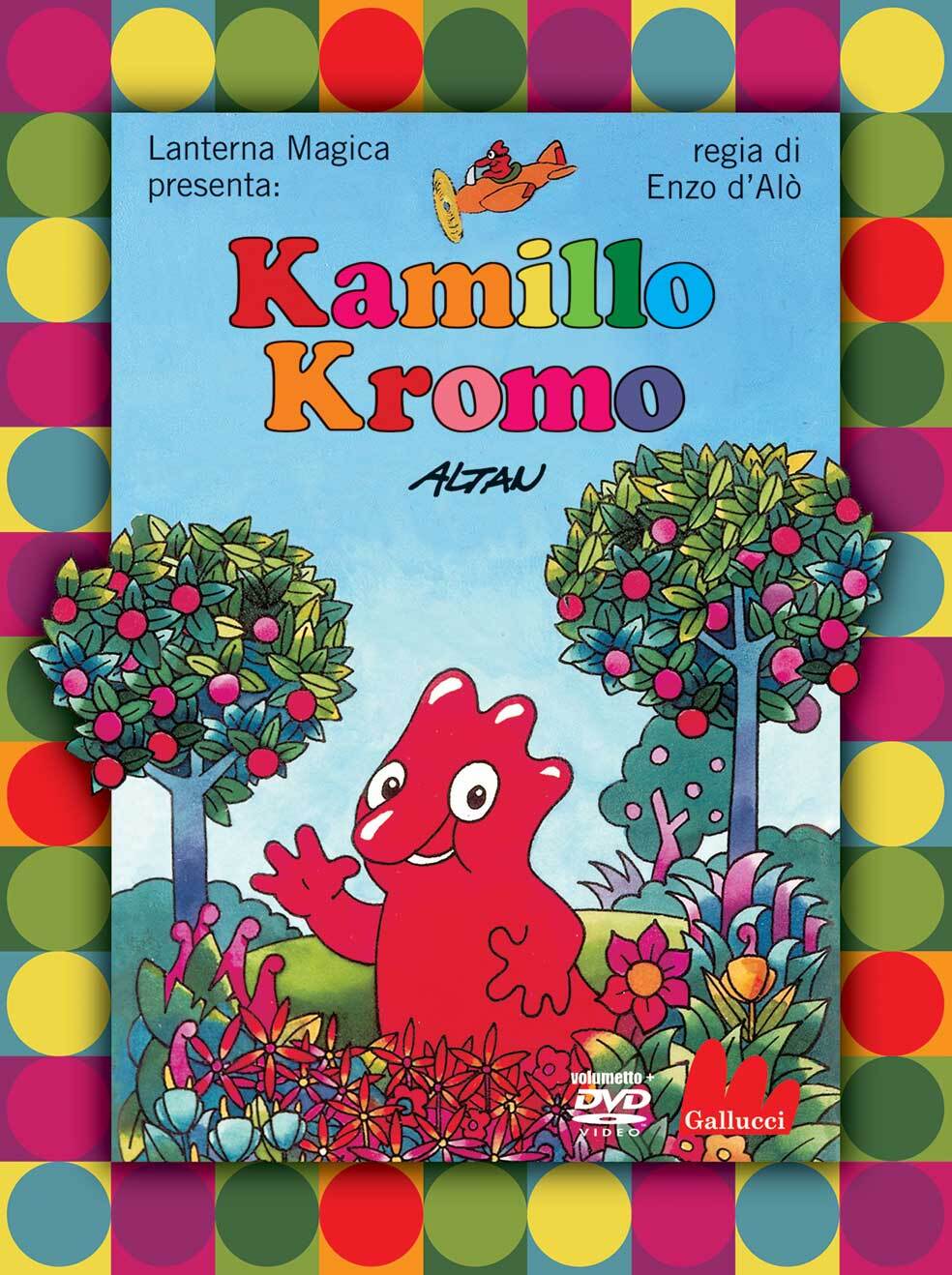 Libri Altan / Enzo D'Alo - Kamillo Kromo. Con DVD