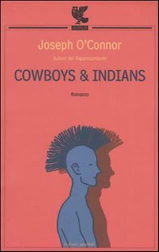 Cowboys & indians - O'Connor Joseph