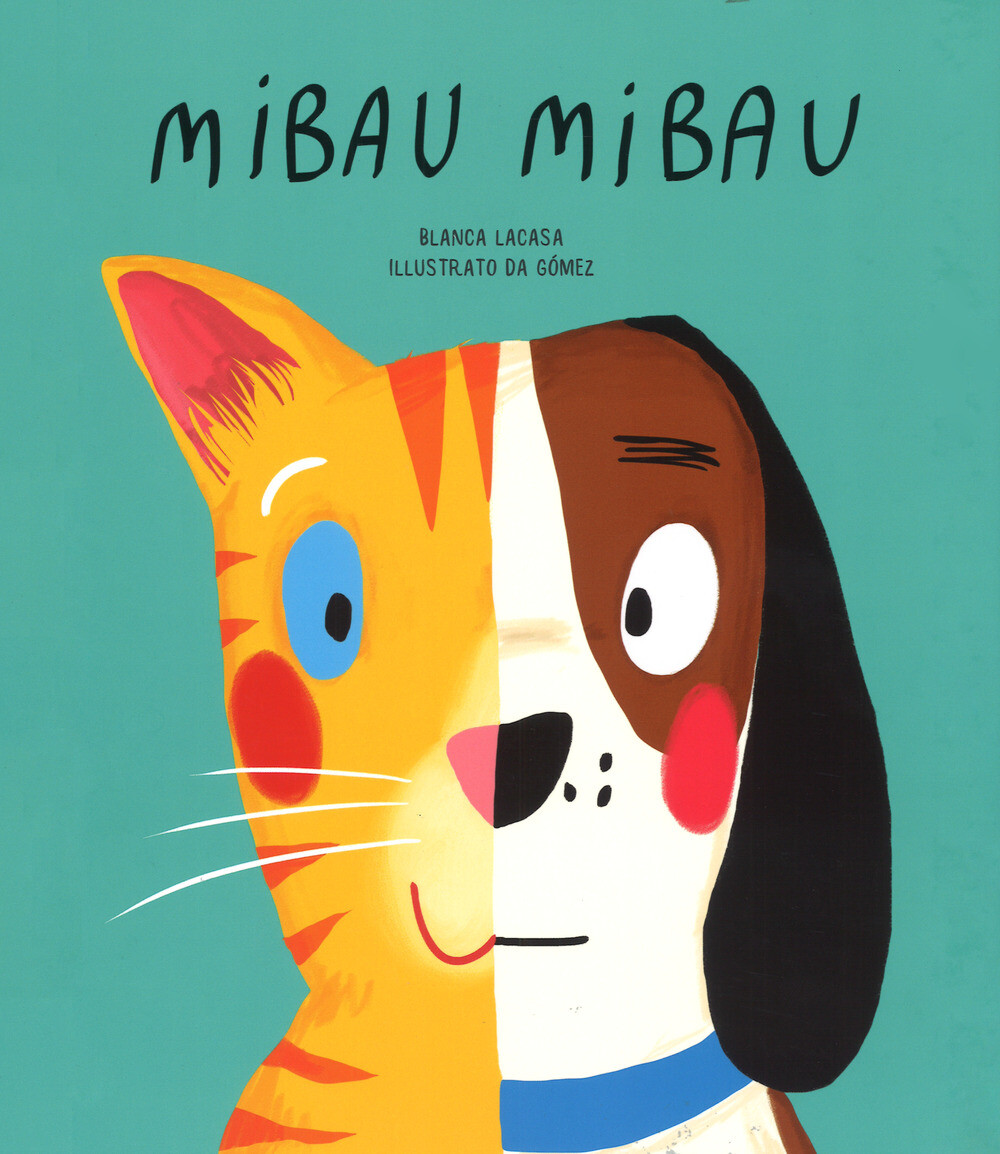 Libri Blanca Lacasa - Mibau Mibau. Ediz. A Colori