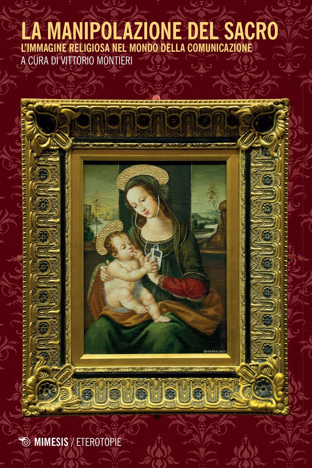La manipolazione del sacro - [Mimesis Edizioni]