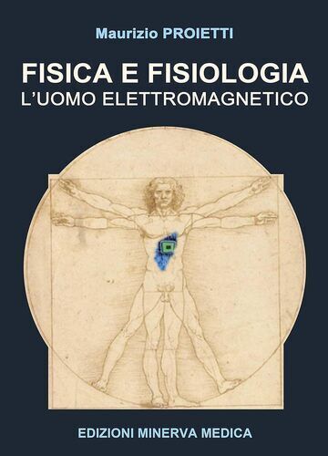 Fisica e fisiologia. L'uomo elettromagnetico