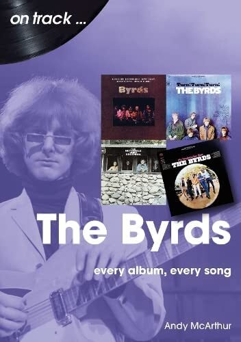 Andy McArthur The Byrds On Track (Tascabile) On Track