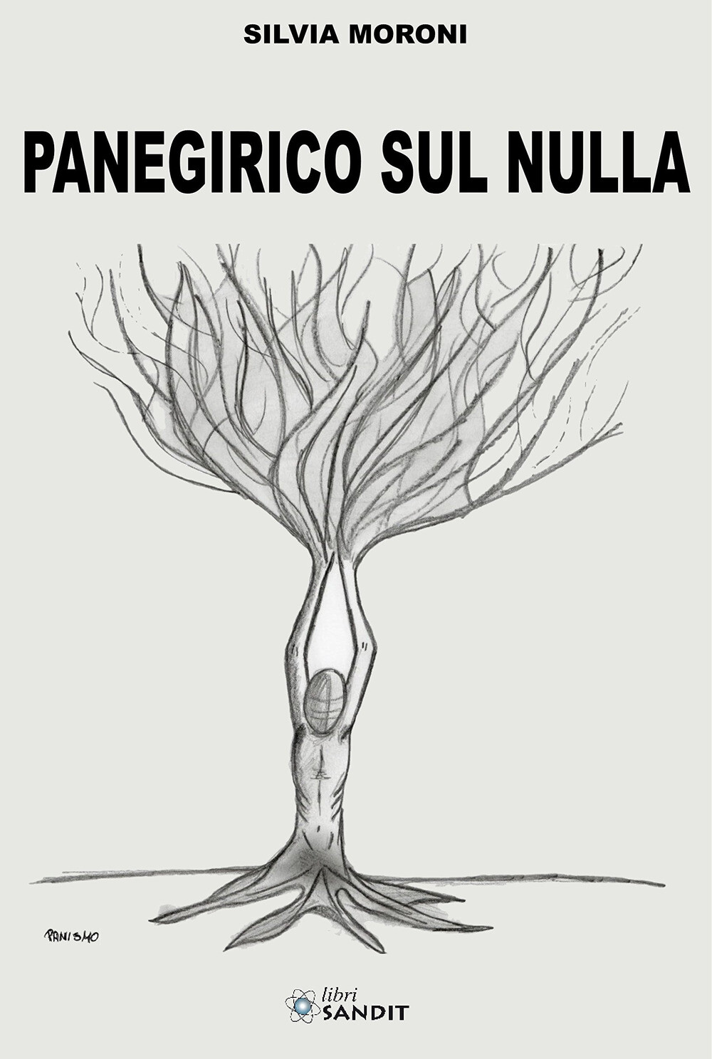 Libri Silvia Moroni - Panegirico Sul Nulla
