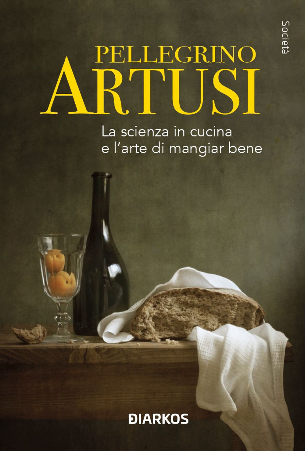 Libri Pellegrino Artusi - La Scienza In Cucina E L'arte Di Mangiar Bene