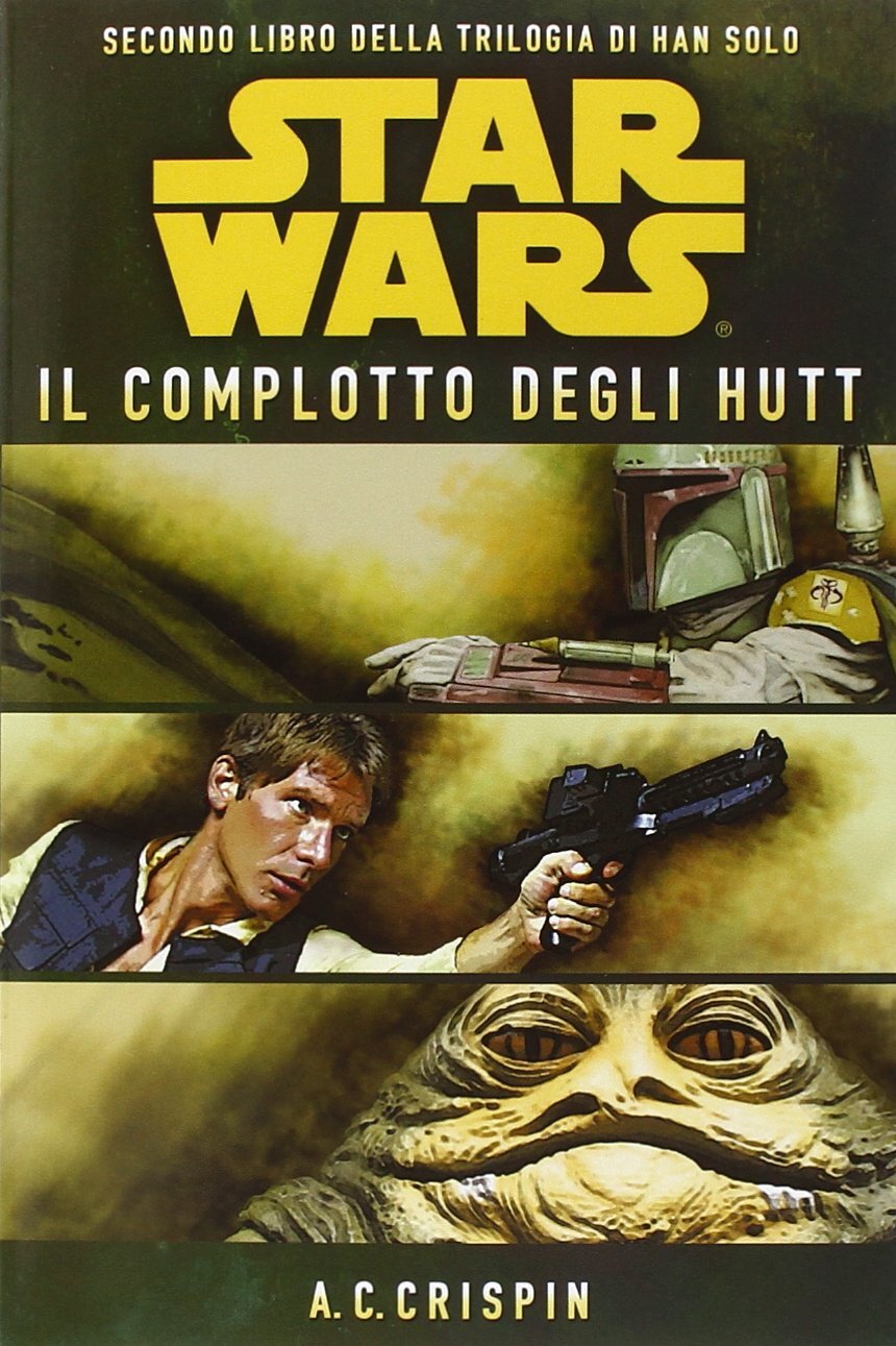 Libri Crispin Ann C. - Il Complotto Degli Hutt - La Trilogia Di Han Solo #02 (A.