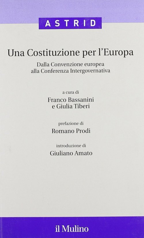 Libri Bassanini, F. Tiberi, G. - Una Costituzione Per L'Europa. Dalla Convenzion