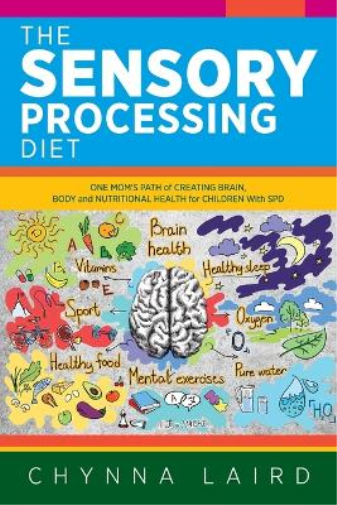 Chynna Laird The Sensory Processing Diet (Tascabile)