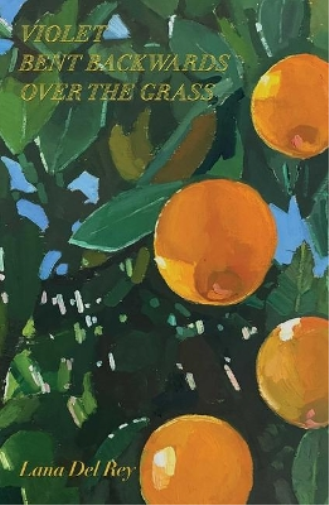 Lana del Rey Violet Bent Backwards Over the Grass (Copertina rigida)