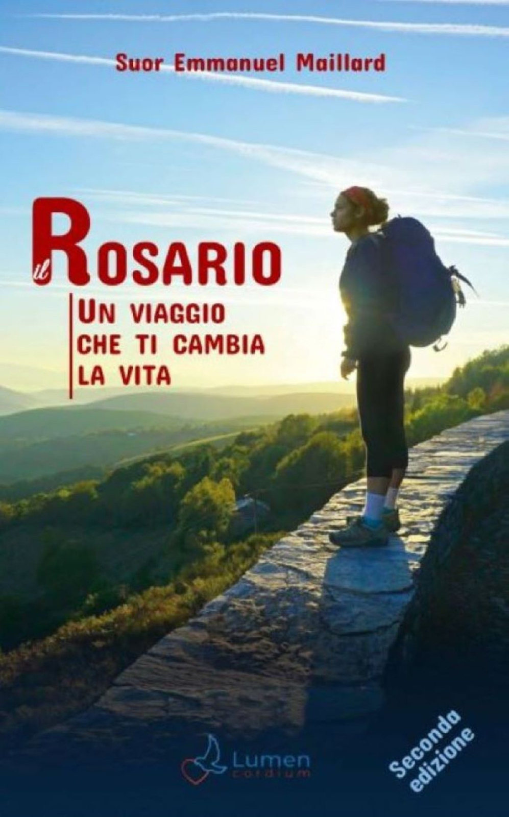 Il Rosario. Un viaggio che ti cambia la vita - Maillard Emmanuel