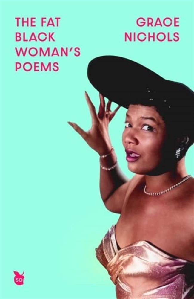 The Fat Black Woman's Poems: Virago 50th Anniversary Edition - Nichols Grace