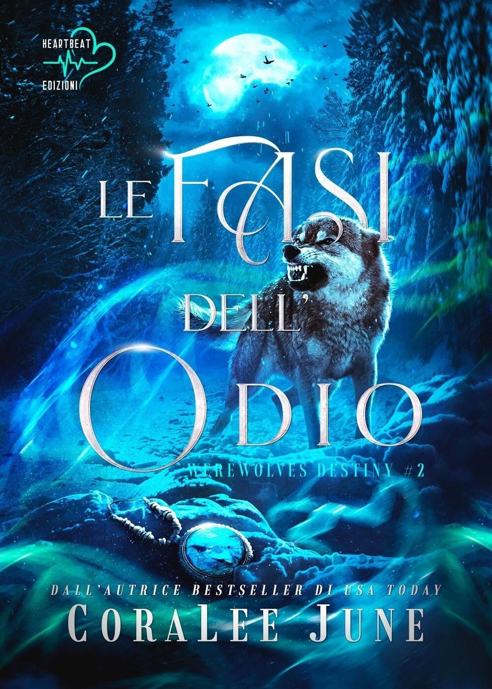 Libri June CoraLee - Le Fasi Dell'odio. Werewolves Destiny #02