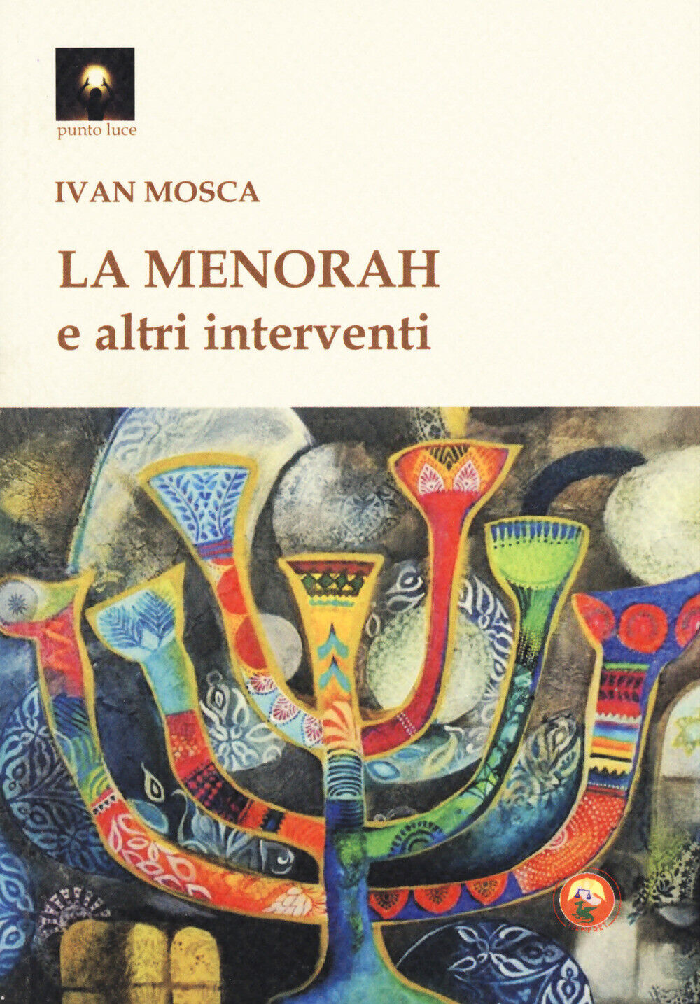 La menorah e altri interventi - Mosca Ivan
