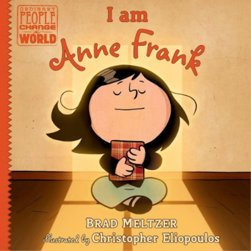 Brad Meltzer I am Anne Frank (Copertina rigida) Ordinary People Change the World